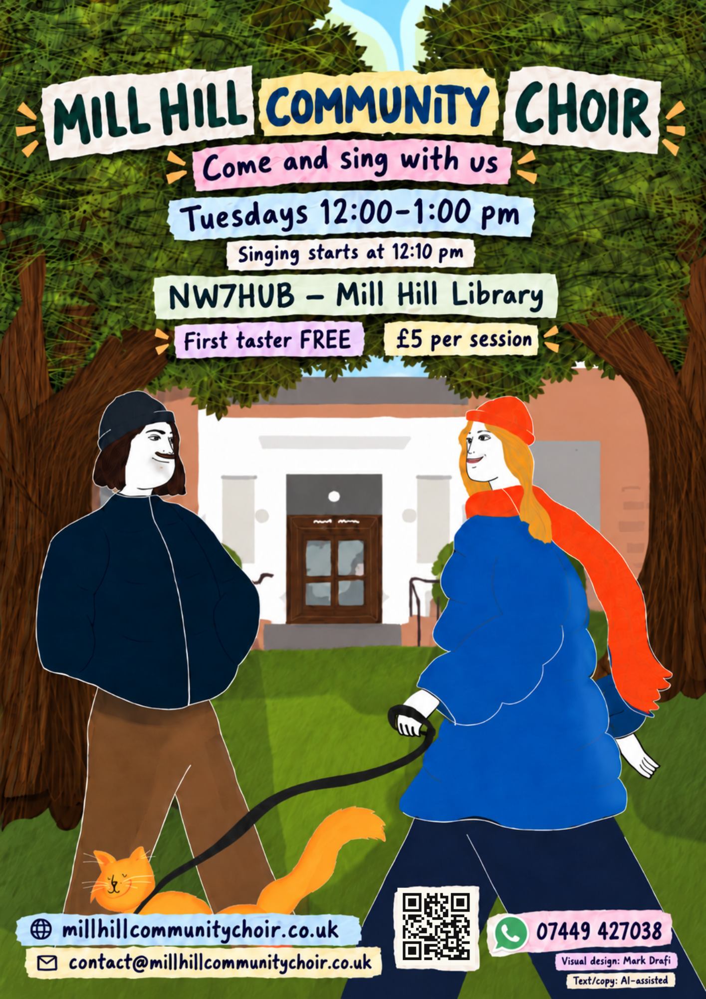 Mill Hill Community Choir. Tuesdays 12:00–1:00 pm at NW7HUB, Mill Hill Library. Singing starts at 12:10 pm. First taster free; £5 per session. WhatsApp 07449 427038.
